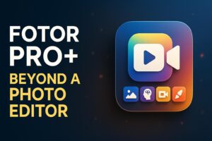 FOTOR PRO+ BEYOND A PHOTO EDITOR